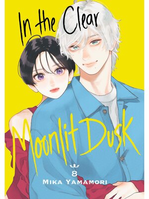 cover image of In the Clear Moonlit Dusk, Volume 8